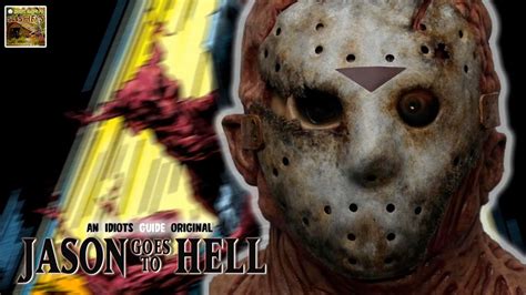 The Worst Friday The Th Jason Goes To Hell Idiots Guide To