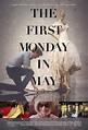 The First Monday in May (2016) Poster #1 - Trailer Addict