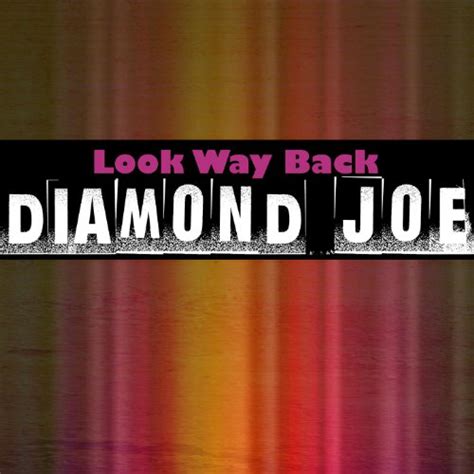 Jp Look Way Back Diamond Joe デジタルミュージック
