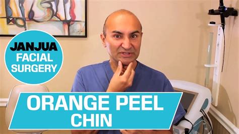 Orange Peel Chin 59 Plus 1 Dr Tanveer Janjua Youtube