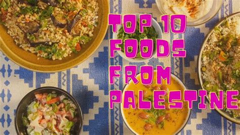 10 Most Famous Foods In Palestine Youtube