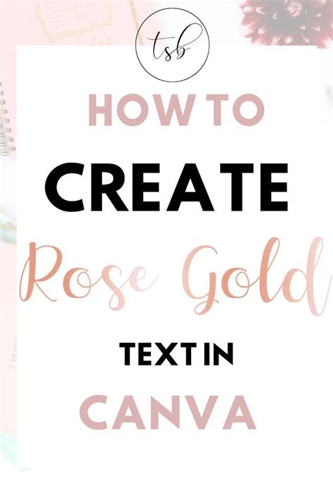 How To Create Rose Gold Text In Canva Tutorial The Sparkling