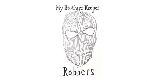 Robbers My Brothers Keeper Youtube
