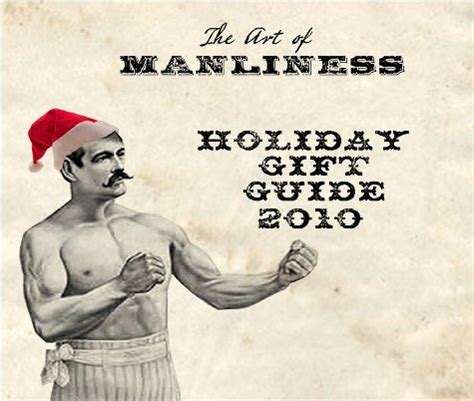 Christmas Gifts for Men 2010  The Art of Manliness