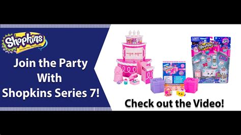 Shopkins Join The Party Series 7 Youtube