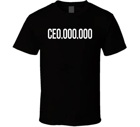 Ceo000000 Ce0000000 Ceo Millionaire T Shirt Shirts T Shirt