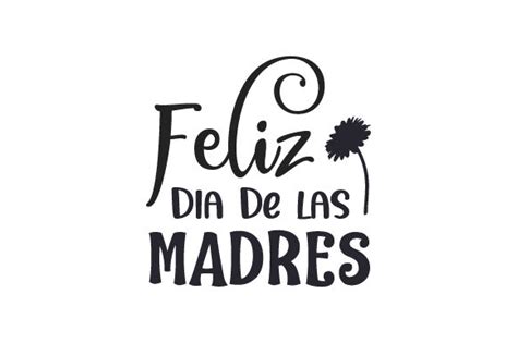 1 Feliz Dia De Las Madres Designs And Graphics