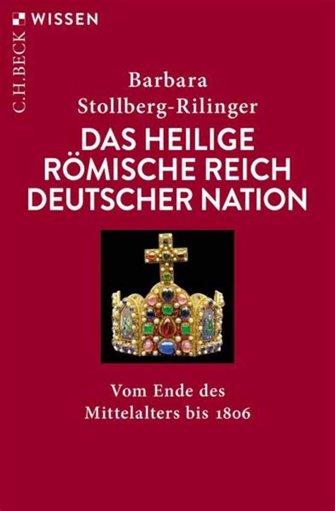 Das Heilige Römische Reich Deutscher Nation Von Barbara Stollberg