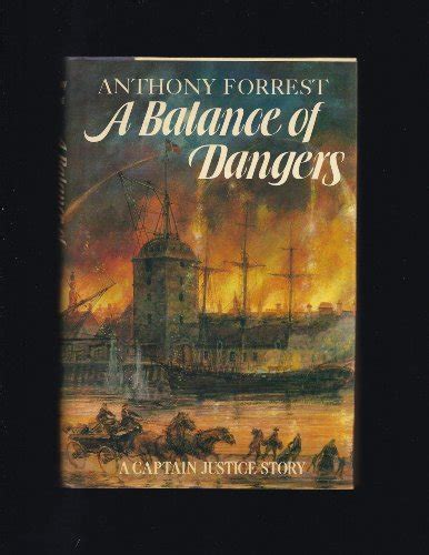 A Balance Of Dangers A Captain Justice Story De Forrest Anthony Very