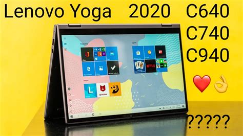 Best Laptop In 2020 2in1 Lenovo Yoga C640 C740 And C940