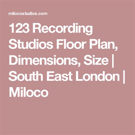 123 Recording Studios Floor Plan, Dimensions, Size | South East London ...