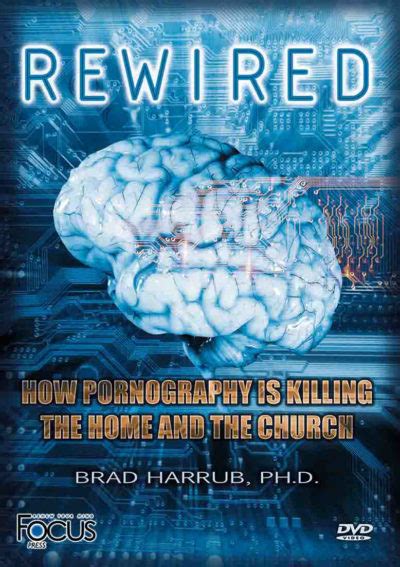 Rewired How Pornography Is Killing The Home And The Church Dvd