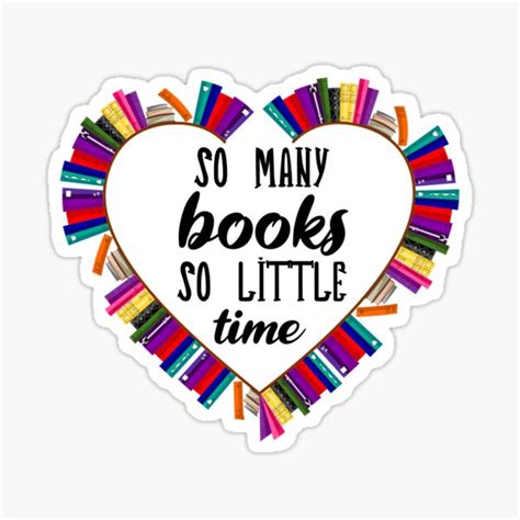So Many Books So Little Time Book Nerd Book Worm Book Lover