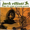Ramblin' Jack Elliott - Jack Elliott Sings the Songs of Woody Guthrie ...