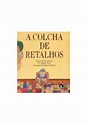 A COLCHA DE RETALHOS - 1ªED.(1995) - Conceil Correa da Silva; Nye ...