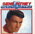 Gene Pitney Only Love Can Break A Heart: 2 LP Set – Country Music USA