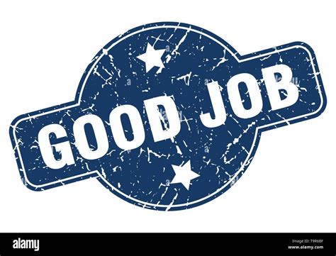 Good Job Vintage Round Isolated Stamp Stock Vector Image And Art Alamy