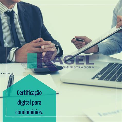certificação digital para condomínios administradora de condomínios kagel
