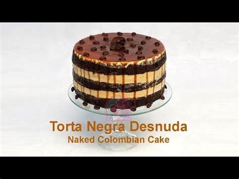 Torta Negra Desnuda Naked Colombian Cake Por Club De Reposteria Youtube