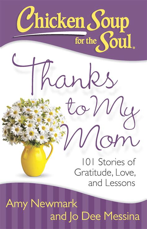 Chicken Soup For The Soul Thanks To My Mom Book By Amy Newmark Jo Dee Messina Official