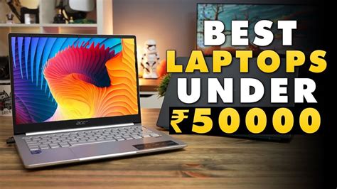 Top Best 5 Laptops Under Rs50000 Hindi Me Read