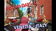 EuroTrip - day 18 - Venezia - Italy - YouTube