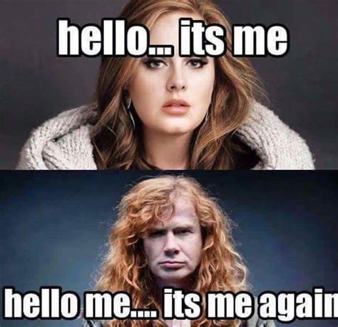 Hello Hello Its Me Again Metal Meme Megadeth Extreme Metal