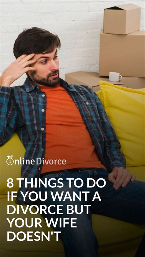 8 Things To Do If You Want A Divorce But Your Wife Doesnt Divorce Divorce Help Divorce Advice
