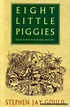 Eight little piggies, Stephen Jay Gould | 9780224037167 | Boeken | bol.com
