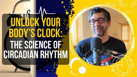 Unlock your Body's Clock: The Science of Circadian Rhythm - YouTube