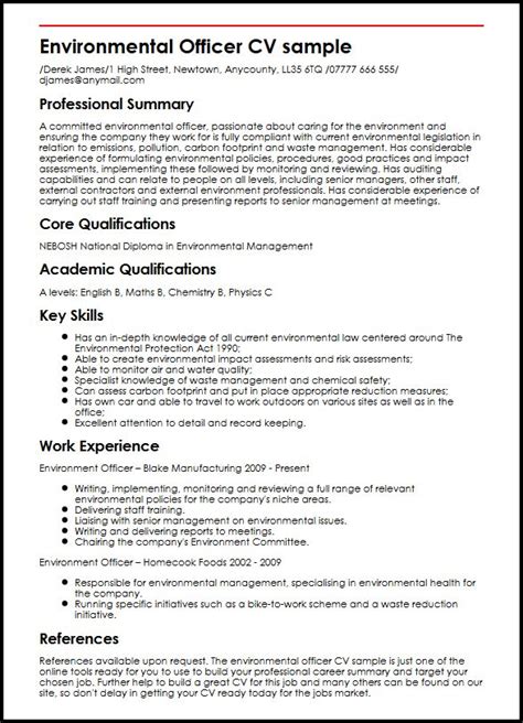 A cv may also include professional references, as well as coursework, fieldwork, hobbies and interests relevant to your profession. Environmental Officer CV example - myPerfectCV