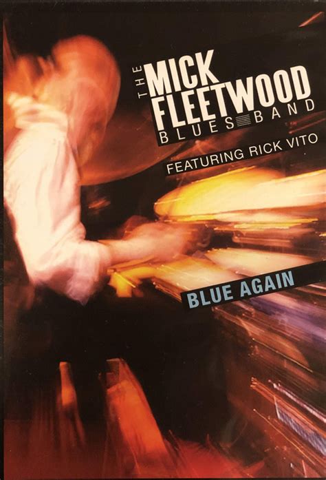 The Mick Fleetwood Blues Band Featuring Rick Vito Blue Again