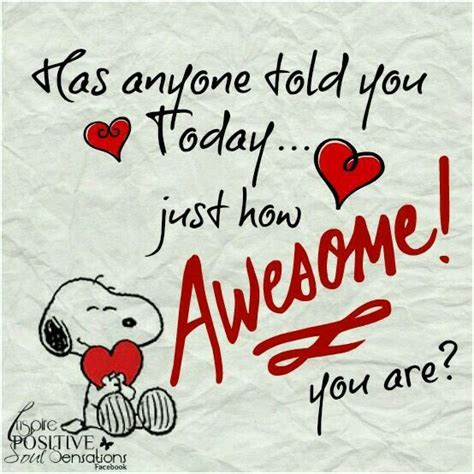You Are Awesome Good Morning Quotes Snoopy Quotes Morning Quotes