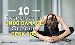 10 Yoga Exercises To Undo Damage Of A Desk Job DoYou