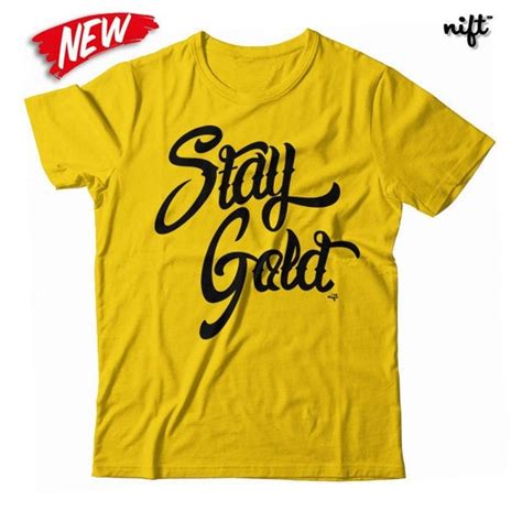Stay Gold Tshirt Etsy