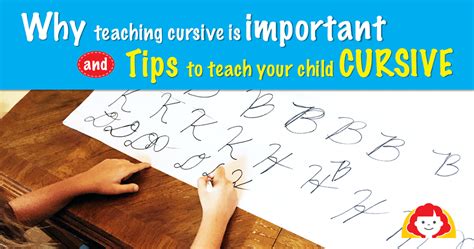 Why Teaching Cursive Is Important And Tips To Teach Your Child Cursive