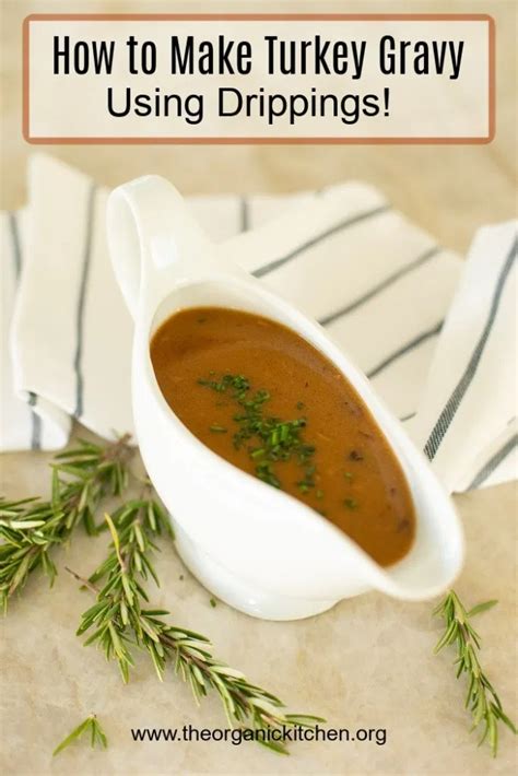 how to make turkey gravy with drippings the organic kitchen blog and tutorials how to make