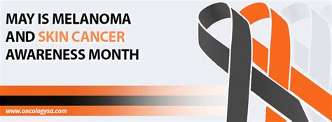 May Is Melanoma And Skin Cancer Awareness Month Oncology San Antonio