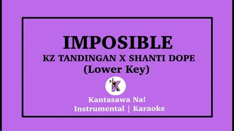 imposible kz x shanti dope karaoke lower key youtube