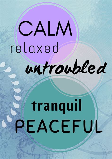 Calm Relaxed Untroubled Tranquil Peaceful These Words Are All
