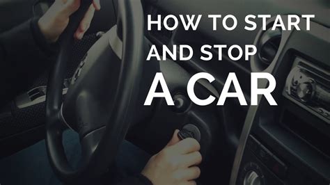 How To Start And Stop A Car Youtube