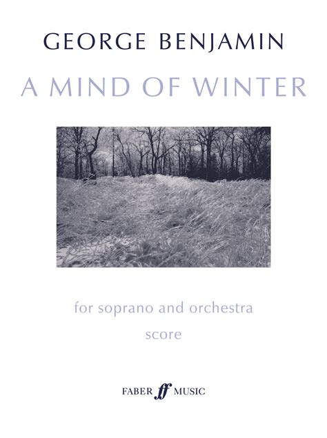 George Benjamin A Mind Of Winter Faber Music