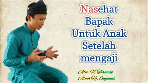 Check spelling or type a new query. Nasehat Bapak Untuk anak setelah mengaji - YouTube