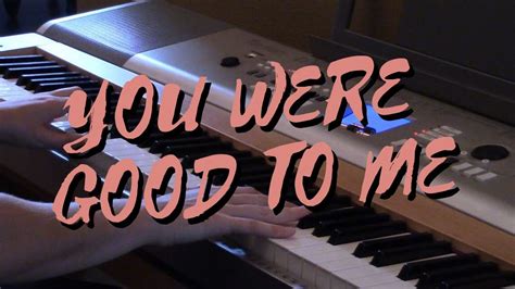 Jeremy zucker & chelsea cutler] i can feel it in my bones running circles 'cause you're all i know and i feel it in my soul if i'm honest. Jeremy Zucker, Chelsea Cutler - you were good to me (Piano Cover) - YouTube