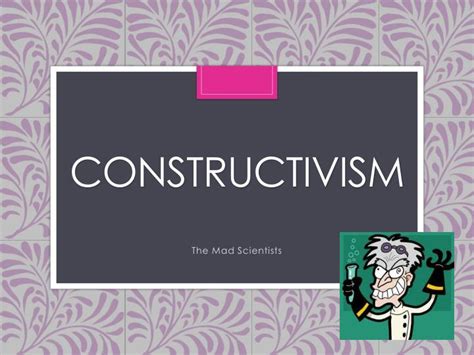 Ppt Constructivism Powerpoint Presentation Free Download Id2346355