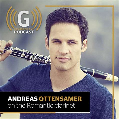 Andreas Ottensamer The Romantic Clarinet Gramophone