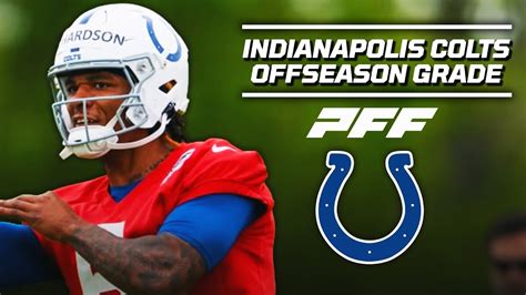 Indianapolis Colts Offseason Grade Pff Youtube