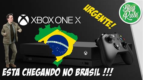 NotÍcia Urgente Xbox One X Chega Ao Brasil Em Breve Youtube