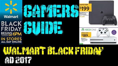 Gamers Guide Walmarts Black Friday Ad 2017 Xbox One S Ps4 Xbox