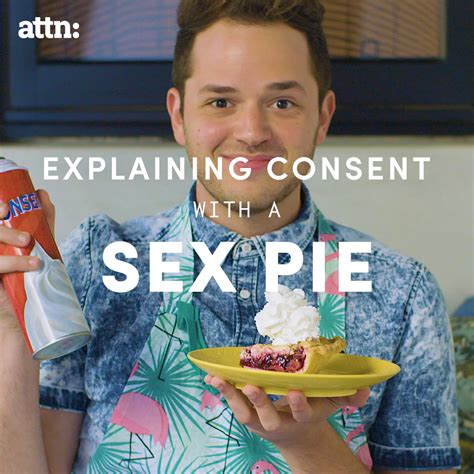 Understanding Consent With A Sex Pie Attn